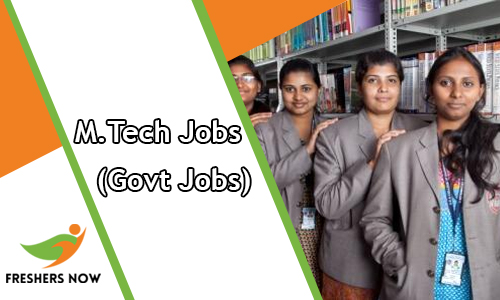M.Tech Govt Jobs